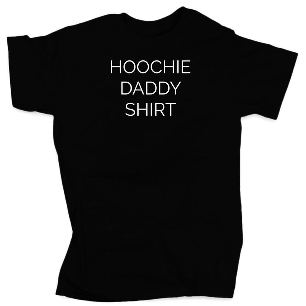Hoochie Daddy Shirt Unisex Tee Shirt